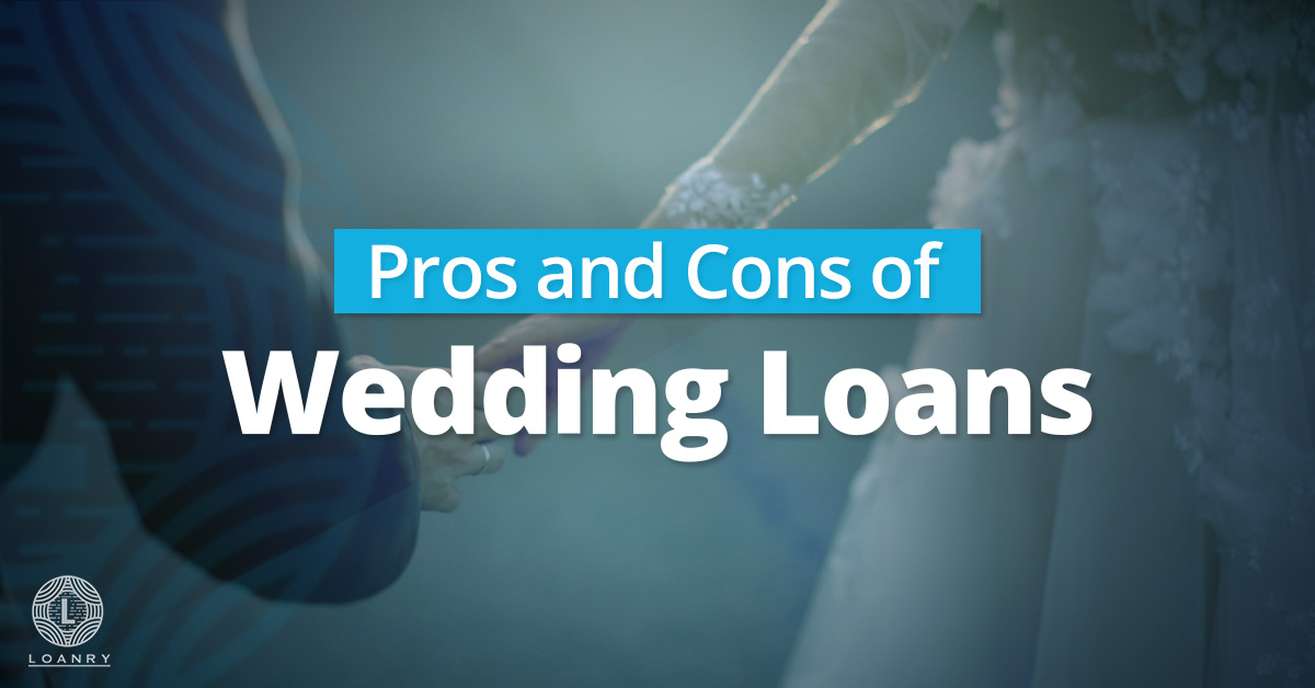 Pros and Cons of Wedding Loans