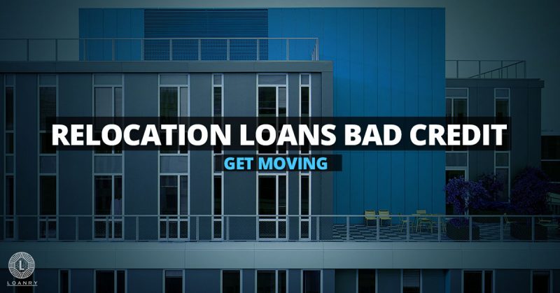 Relocation Loans Bad Credit: Get Moving | Loanry