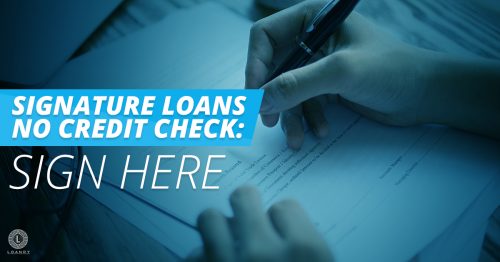 signature loans no credit check