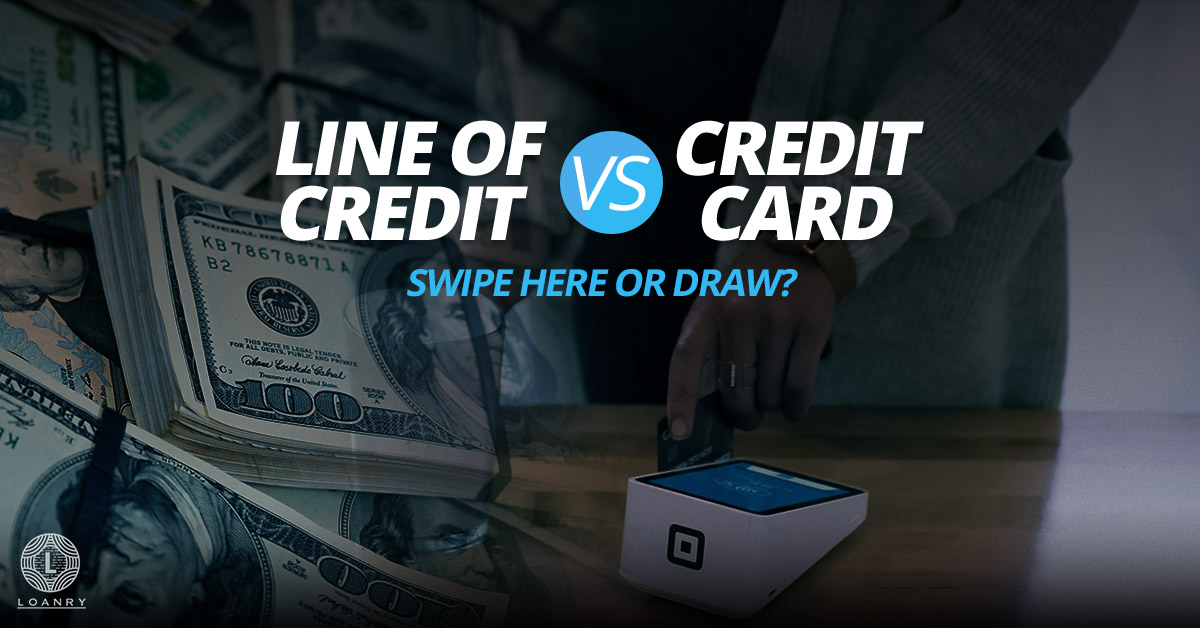 Line of Credit vs. Credit Card