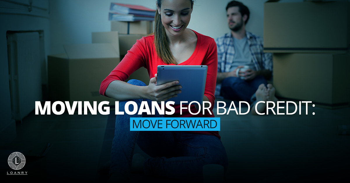 Moving Loans for Bad Credit: Move Forward