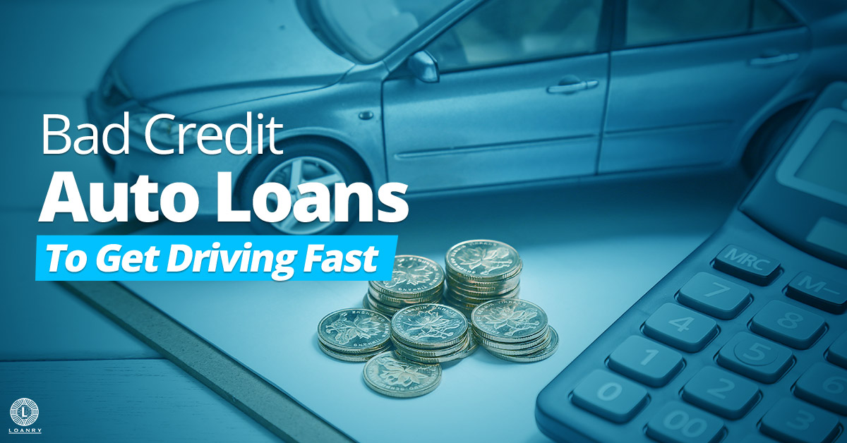 Bad Credit Auto Loans >> Bad Credit Auto Loans To Get Driving Fast Loanry Bad Credit Auto Loans >> Bad Credit Auto Loans To Get Driving Fast Loanry
