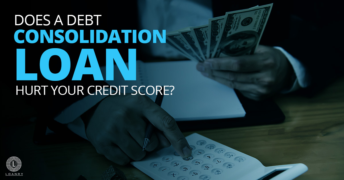 Debt consolidation loan impact on credit score