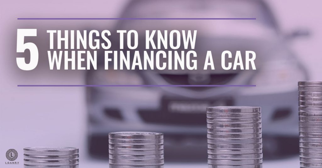 5 Things to Know When Financing a Car Loanry