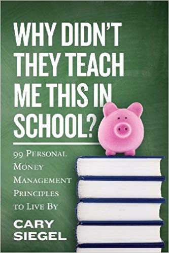 Cover of Why Didn't They Teach Me This in School?: 99 Personal Money Management Principles to Live By