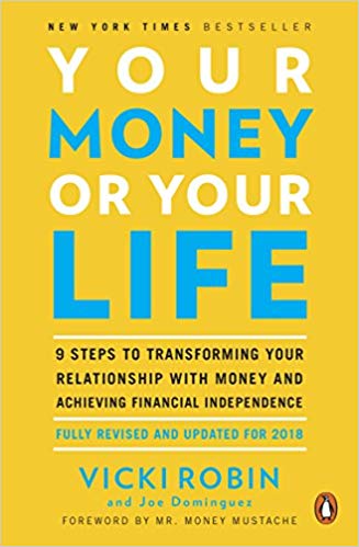 Cover of Your Money or Your Life: 9 Steps to Transforming Your Relationship with Money and Achieving Financial Independence