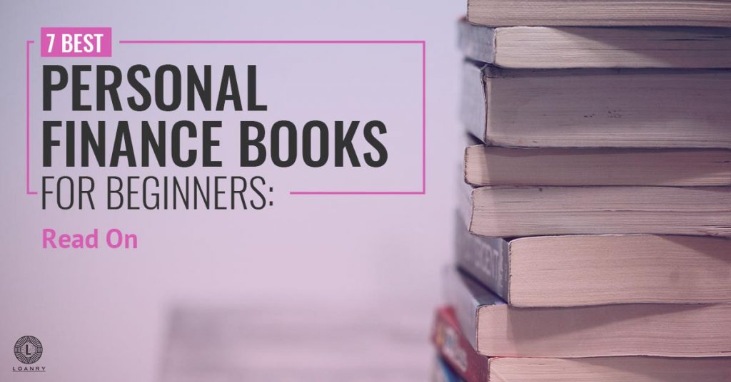 7 Best Personal Finance Books for Beginners: Read On - Loanry