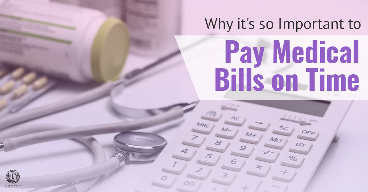 Why is paying medical bills on time so important (1)?