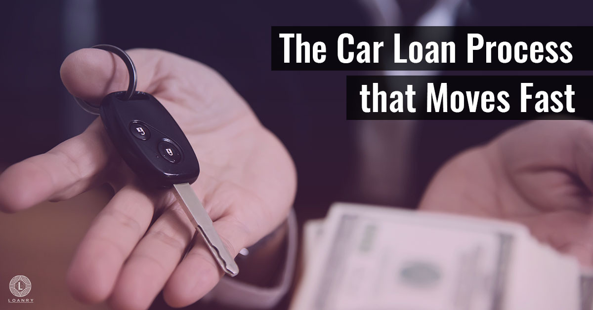 The Car Loan Process that Moves Fast Loanry