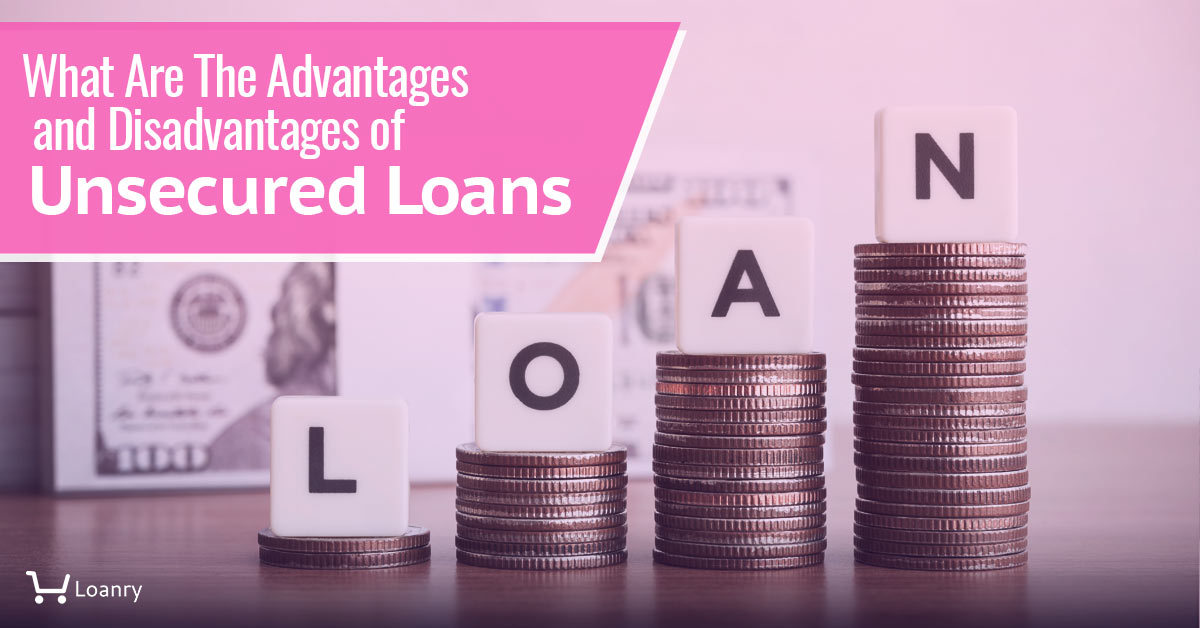 What Are The Advantages and Disadvantages of Unsecured Loans cover photo