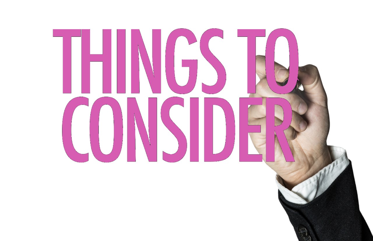 Things to consider